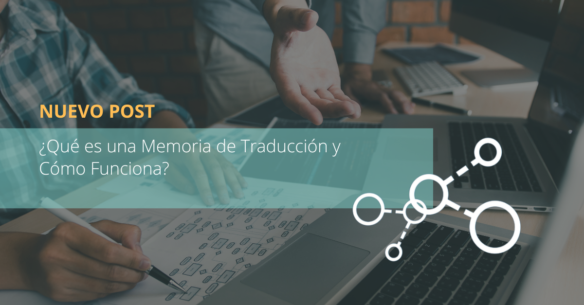 ¿Qué es una memoria de traducción y cómo funciona?